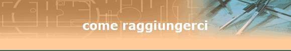 come raggiungerci